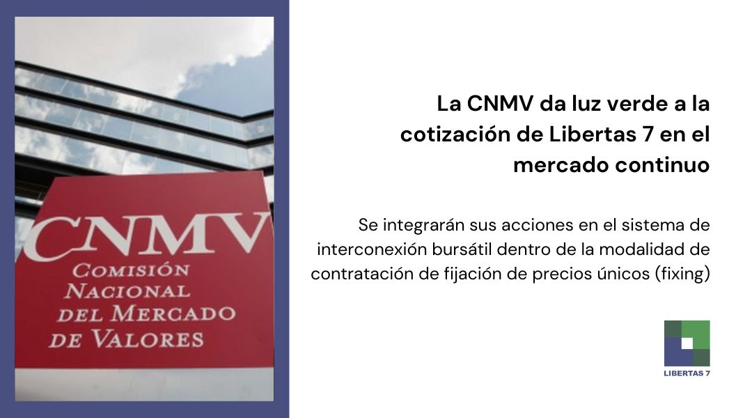 CNMV da luz verde a la cotización de Libertas 7